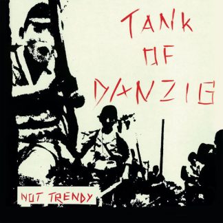 TANK OF DANZIG Not Trendy cd
